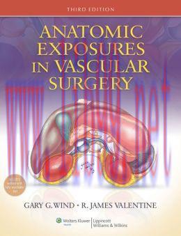 [AME]Anatomic Exposures in Vascular Surgery, 3rd Edition (ORIGINAL PDF from_ Publisher)