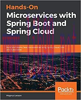 Hands-On Microservices with Spring Boot and Spring Cloud: Build and deploy Java microservices u...