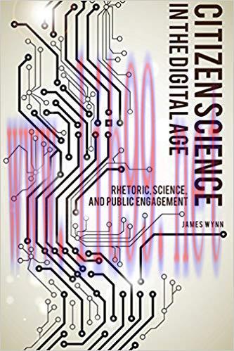 Citizen Science in the Digital Age: Rhetoric, Science, and Public Engagement (Albma Rhetoric Cu...