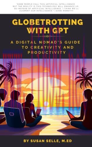 [FOX-Ebook]Globetrotting with GPT: A Digital Nomad's Guide to Creativity and Productivity