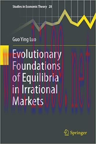(PDF)Evolutionary Foundations of Equilibria in Irrational Markets (Studies in Economic Theory B...