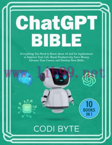 [FOX-Ebook]Chat GPT Bible - 10 Books in 1: Everything You Need to Know about AI and Its Applica...