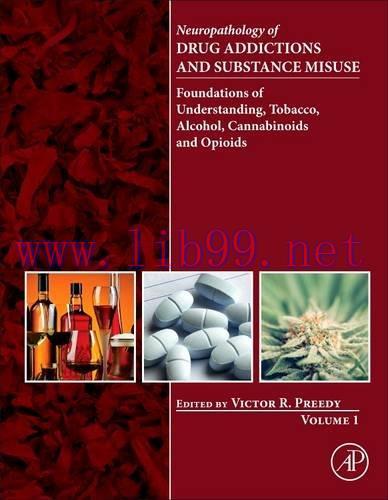 [AME]Neuropathology of Drug Addictions and Substance Misuse Volume 1: Foundations of Understand...
