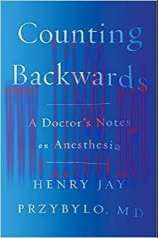 (PDF)Counting Backwards: A Doctor&rsquo;s Notes on Anesthesia 1st Edition