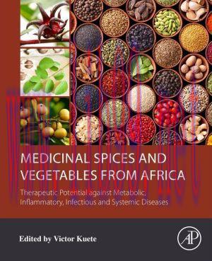 [AME]Medicinal Spices and Vegetables from_ Africa: Therapeutic Potential against Metabolic, Inf...