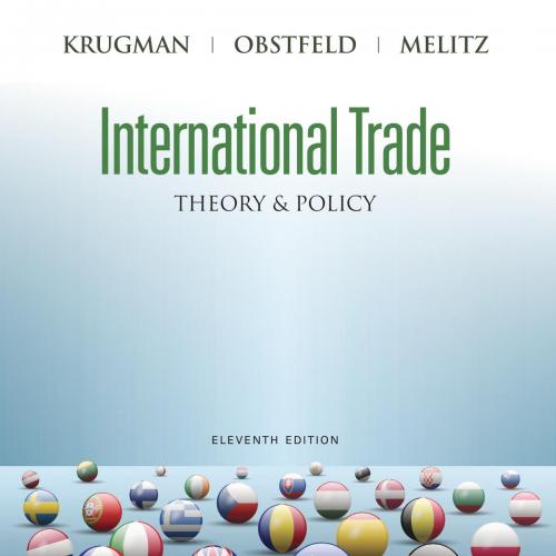 International Trade_ Theory and Policy, 11_e-Paul R. Krugman & Maurice Obstfeld & Marc Melitz-