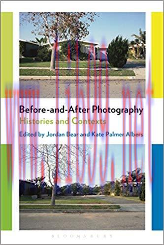 Before-and-After Photography: Histories and Contexts 1st Edition,