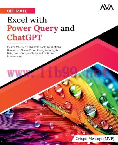 [FOX-Ebook]Ultimate Excel with Power Query and ChatGPT: Master MS Excel's Dynamic Lookup Functi...