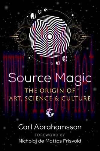 [FOX-Ebook]Source Magic: The Origin of Art, Science, and Culture