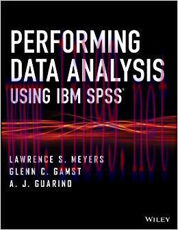 Performing Data Analysis Using IBM SPSS 1st Edition