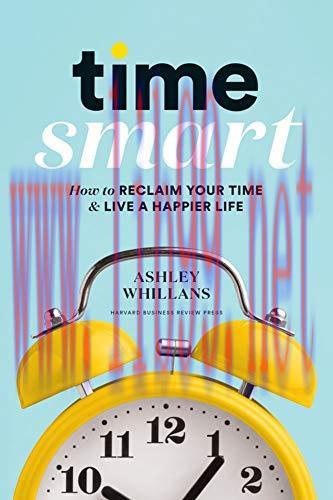 [FOX-Ebook]Time Smart: How to Reclaim Your Time and Live a Happier Life