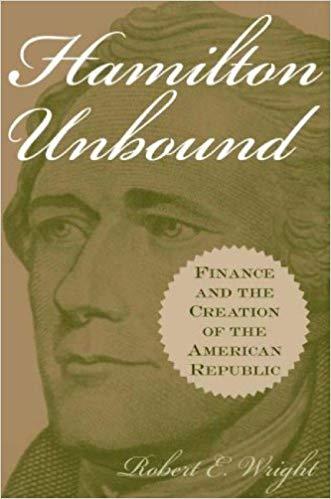 (PDF)Hamilton Unbound Finance and the Creation of the American Republic (Contributions in Econo...