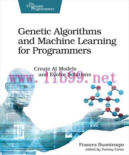 [FOX-Ebook]Genetic Algorithms and Machine Learning for Programmers: Create AI Models and Evolve...