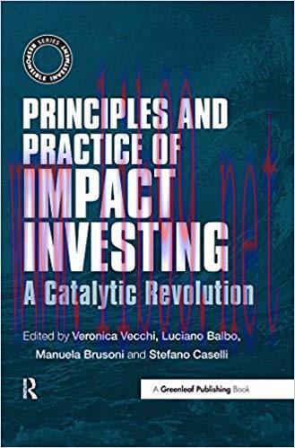 (PDF)Principles and Practice of Impact Investing: A Catalytic Revolution (The Responsible Inves...