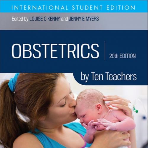 Obstetrics by Ten Teachers, 20th Edition - Louise C Kenny & Jenny E Myers