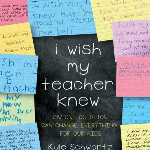 I Wish My Teacher Knew How One Question Can Change