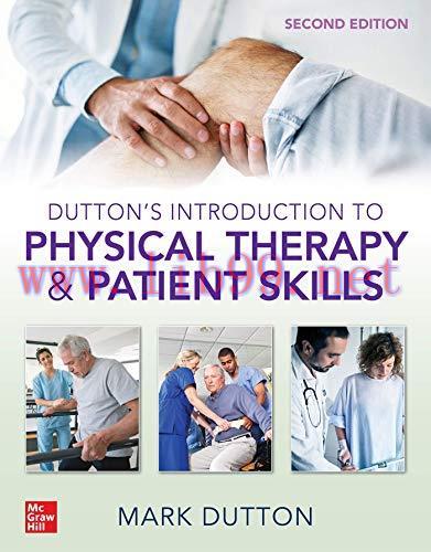 [AME]Dutton's Introduction to Physical Therapy and Patient Skills, Second Edition (Original PDF...