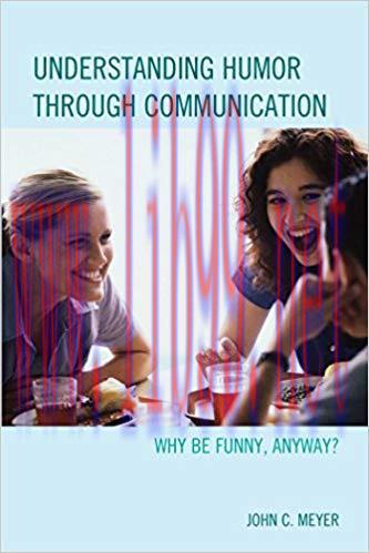 Understanding Humor through Communication: Why Be Funny, Anyway?