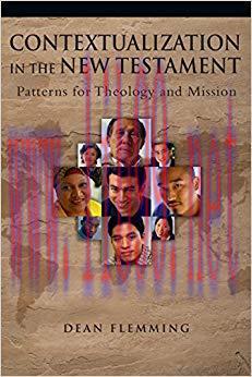 Contextualization in the New Testament: Patterns for Theology and Mission
