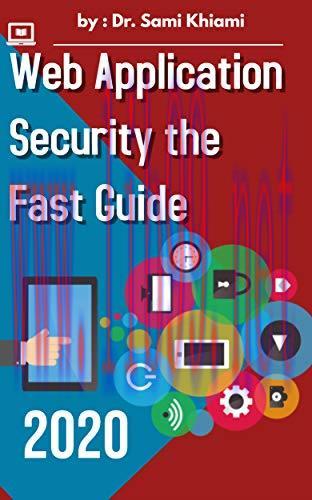 [FOX-Ebook]Web Application Security the Fast Guide: Learning algorithms, the best guide for lea...