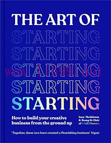 [FOX-Ebook]The Art of Starting: How to Build Your Creative Business from_ the Ground Up