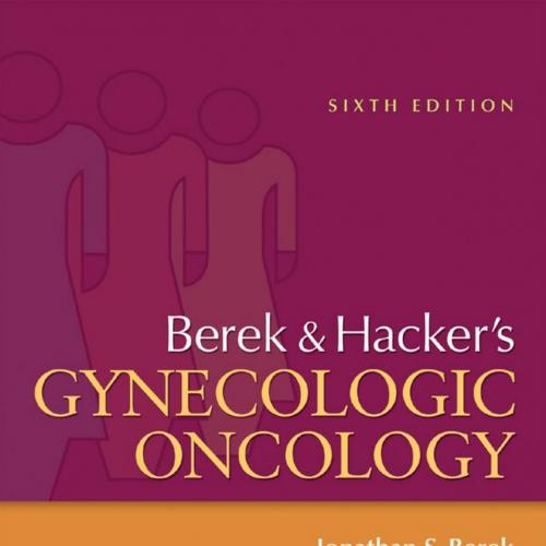 Berek and Hacker's Gynecologic Oncology, 6th Edition - Hacker, Neville F., Berek, Jonathan S_