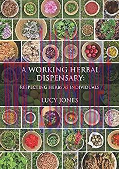 [AME]A Working Herbal Dispensary: Respecting Herbs As Individuals (EPUB)