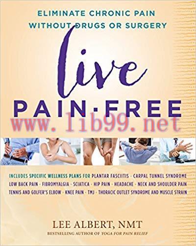 (PDF)Live Pain-free: Eliminate Chronic Pain without Drugs or Surgery 2nd Edition