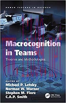 (PDF)Macrocognition in Teams: Theories and Methodologies (Human Factors in Defence) 1st Edition
