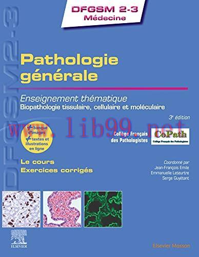 [AME]Pathologie g&eacute;n&eacute;rale: Enseignement th&eacute;matique - Biopathologie tissulaire, cellulaire et mol...