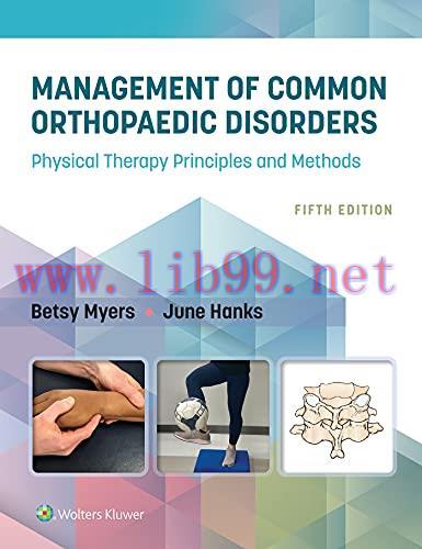 [AME]Management of Common Orthopaedic Disorders: Physical Therapy Principles and Methods, 5th E...