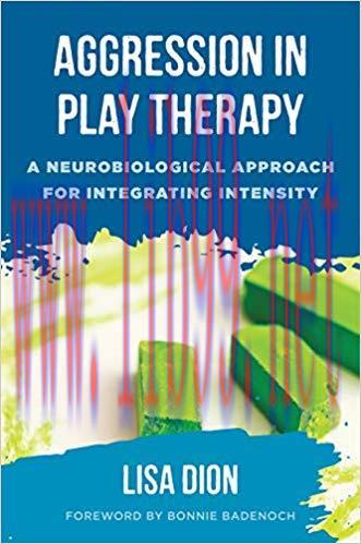 (PDF)Aggression in Play Therapy: A Neurobiological Approach for Integrating Intensity 1st Editi...