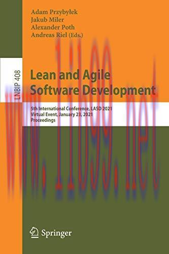 [FOX-Ebook]Lean and Agile Software Development: 5th International Conference, LASD 2021, Virtua...