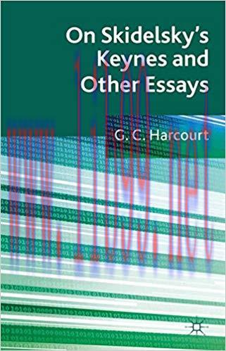 (PDF)On Skidelsky&rsquo;s Keynes and Other Essays: Selected Essays of G. C. Harcourt 2012 Edition