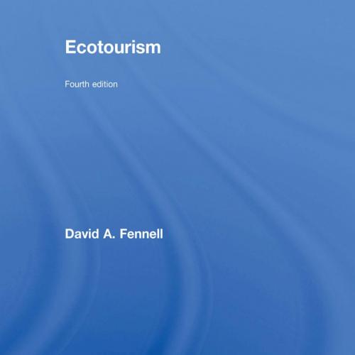 Ecotourism 4th Edition - Fennell, David A_