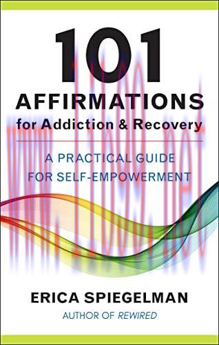 [FOX-Ebook]101 Affirmations for Addiction & Recovery: A Practical Guide for Self-Empowerment
