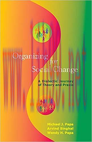 Organizing for Social Change: A Dialectic Journey of Theory and Praxis 1st Edition,