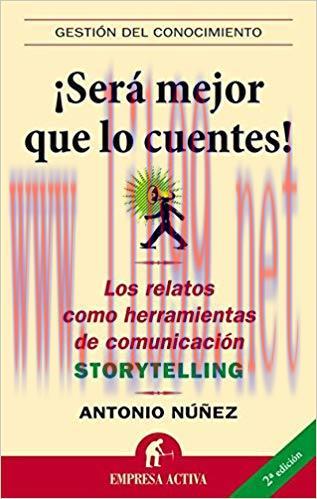 Ser&aacute; mejor que lo cuentes (Gesti&oacute;n del conocimiento) (Spanish Edition)