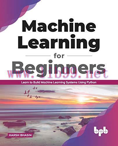 [FOX-Ebook]Machine Learning for Beginners: Learn to Build Machine Learning Systems Using Python