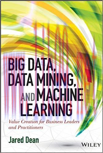 (PDF)Big Data, Data Mining, and Machine Learning: Value Creation for Business Leaders and Pract...