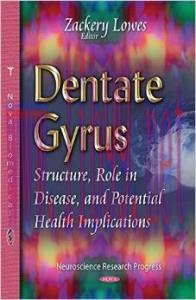 [AME]Dentate Gyrus: Structure, Role in Disease, and Potential Health Implications
