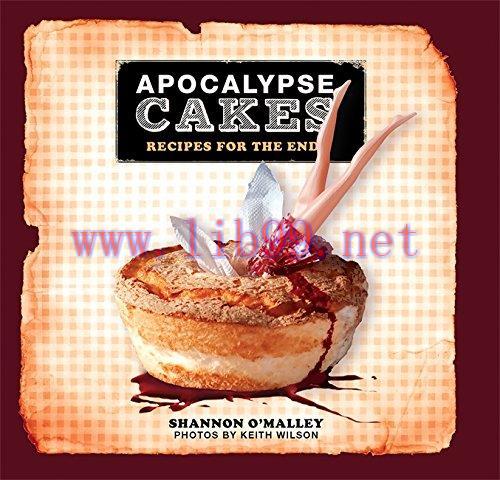 [FOX-Ebook]Apocalypse Cakes: Recipes for the End