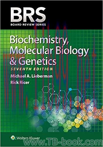 BRS Biochemistry, Molecular Biology, and Genetics 7th Edition by Michael A. Lieberman