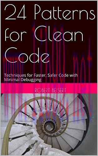 [FOX-Ebook]24 Patterns for Clean Code: Techniques for Faster, Safer Code with Minimal Debugging