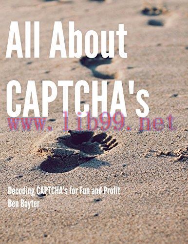 [FOX-Ebook]All About CAPTCHA's: Decoding CAPTCHA's for Fun and Profit