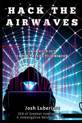 [FOX-Ebook]Hack the Airwaves: Advanced BLE Exploitation Techniques