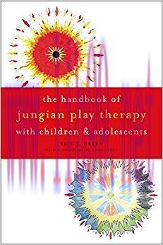 (PDF)The Handbook of Jungian Play Therapy with Children and Adolescents 1st Edition