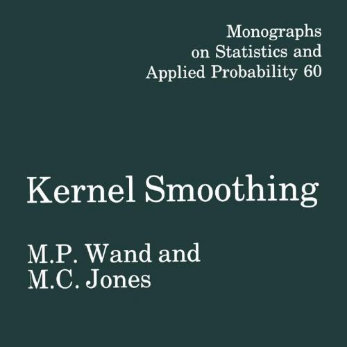 Kernel Smoothing by M.P. Wand