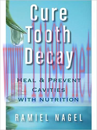 (PDF)Cure Tooth Decay: Heal And Prevent Cavities With Nutrition &ndash; Limit And Avoid Dental Surger...