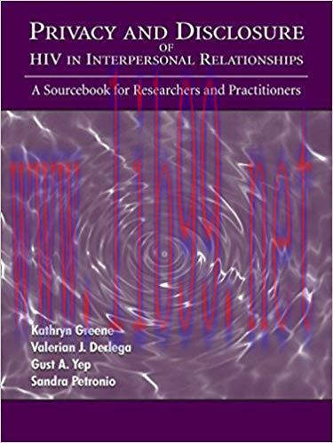Privacy and Disclosure of Hiv in interpersonal Relationships: A Sourcebook for Researchers and ...